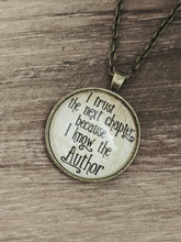 I trust the next chapter because I know the Author" necklace