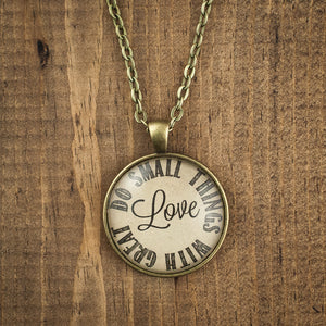 "Do small things with great love" necklace