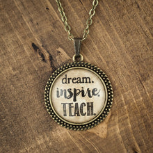 "Dream. Inspire. Teach." necklace