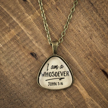 "I am a whosoever" necklace