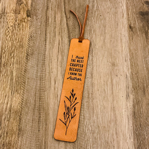 I trust the next chapter because I know the Author - Leather Bookmark