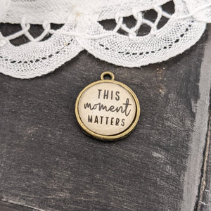 "this moment matters" Bracelet Tag