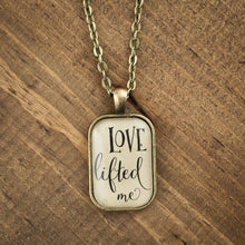 "Love lifted me" necklace