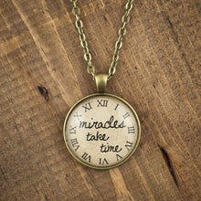 "miracles take time" necklace