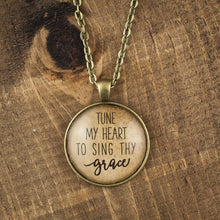 "Tune my heart to sing Thy grace" necklace